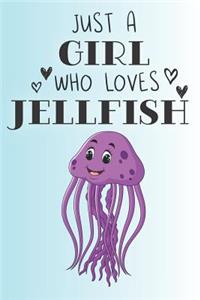 Just A Girl Who Loves Jellyfish