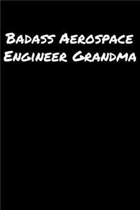 Badass Aerospace Engineer Grandma