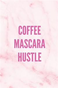 Coffee Mascara Hustle