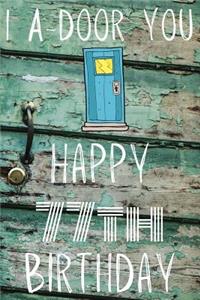 I A-Door You Happy 77th Birthday