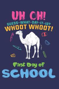 Uh Oh! Guess what day it is? Whoot Whoot! First Day of School