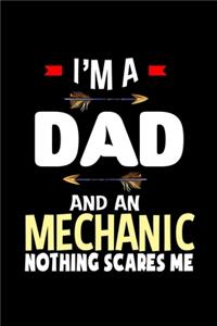 I'm a dad and a mechanic. Nothing scares me