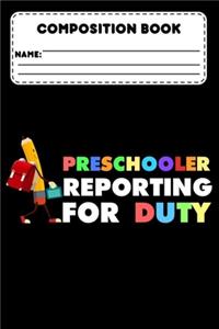 Composition Book Preschooler Reporting For Duty