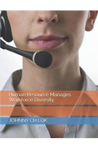 Human Resource Manages Workforce Diversity