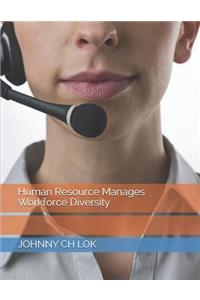 Human Resource Manages Workforce Diversity