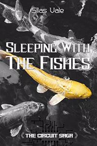 Sleeping with the Fishes