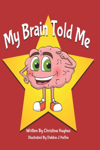 My Brain Told Me