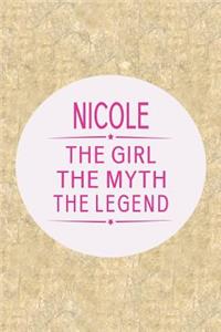 Nicole the Girl the Myth the Legend