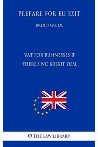 Vat for Businesses If There's No Brexit Deal - Prepare for Eu Exit (Brexit Guide)