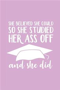 She Believed She Could So She Studied Her Ass and She Did