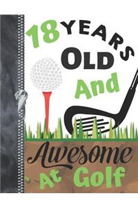 18 Years Old And Awesome At Golf