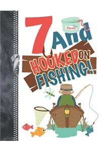 7 And Hooked On Fishing