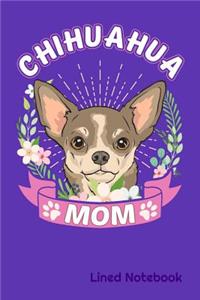 CHIHUAHUA MOM Lined Notebook