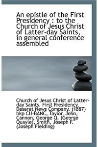 An Epistle of the First Presidency to the Church of Jesus Christ of Latter-Day Saints