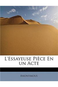 L'Essayeuse Pi Ce En Un Acte