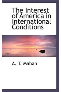 The Interest of America in International Conditions