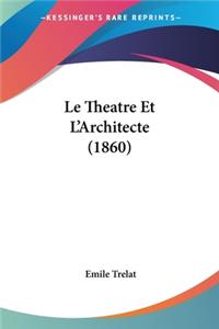 Theatre Et L'Architecte (1860)