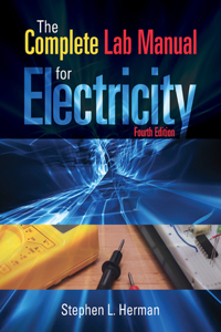 Complete Laboratory Manual for Electricity