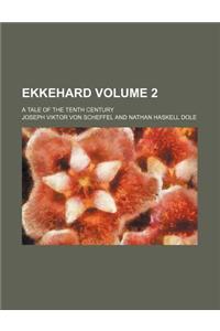Ekkehard; A Tale of the Tenth Century Volume 2