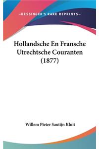 Hollandsche En Fransche Utrechtsche Couranten (1877)