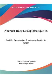 Nouveau Traite de Diplomatique V6