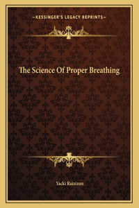 The Science of Proper Breathing