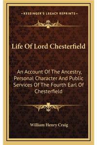 Life of Lord Chesterfield