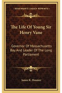 The Life of Young Sir Henry Vane