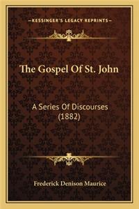 The Gospel of St. John the Gospel of St. John