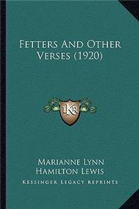 Fetters and Other Verses (1920)