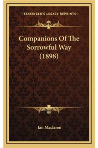 Companions of the Sorrowful Way (1898)