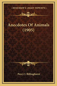 Anecdotes of Animals (1905)