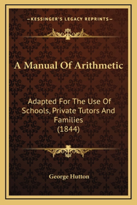 A Manual of Arithmetic