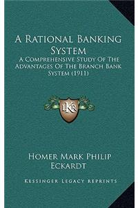 A Rational Banking System
