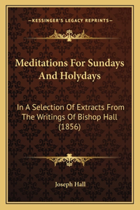 Meditations for Sundays and Holydays