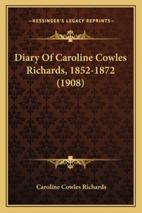 Diary Of Caroline Cowles Richards, 1852-1872 (1908)