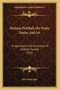 Marjorie Pickthall, Her Poetic Genius And Art