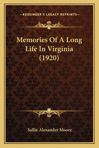 Memories Of A Long Life In Virginia (1920)