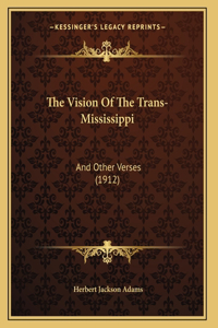 The Vision Of The Trans-Mississippi