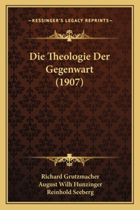 Theologie Der Gegenwart (1907)