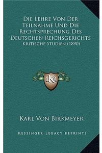 Die Lehre Von Der Teilnahme Und Die Rechtsprechung Des Deutschen Reichsgerichts