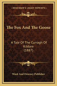 The Fox And The Goose