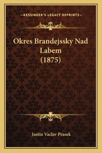 Okres Brandejssky Nad Labem (1875)