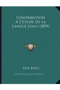 Contribution A L'Etude De La Langue Lolo (1899)