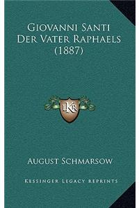 Giovanni Santi Der Vater Raphaels (1887)