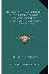 Die Marxsche Geschichts, Gesellschafts Und Staatstheorie V2