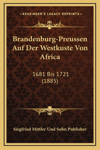 Brandenburg-Preussen Auf Der Westkuste Von Africa