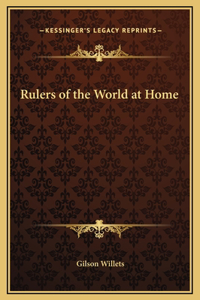 Rulers of the World at Home