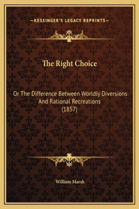 The Right Choice