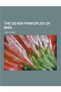 The Seven Principles of Man